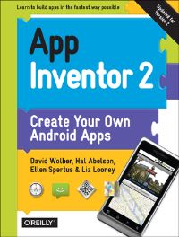 Book Cover for App Inventor 2 by David Wolber, Harold Abelson, Ellen Spertus, Liz Looney