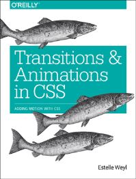 Book Cover for Transitions and Animations in CSS by Estelle Weyl