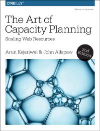 Book Cover for The Art of Capacity Planning by John Allspaw, Arun Kejariwal