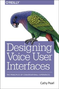 Book Cover for Designing Voice User Interfaces by Cathy Pearl