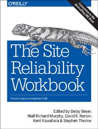 Book Cover for The Site Reliability Workbook by Betsy Beyer, Niall Richard Murphy, David K Rensin, Kent Kawahara, Stephen Thorne