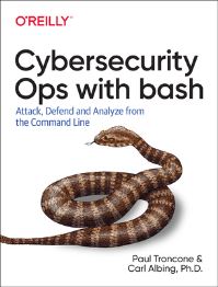 Book Cover for Cybersecurity Ops With Bash by Paul Troncone, Carl Albing