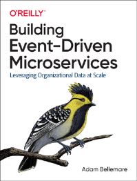 Book Cover for Building Event-Driven Microservices by Adam Bellemare