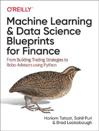 Book Cover for Machine Learning and Data Science Blueprints for Finance by Hariom Tatsat, Sahil Puri, Brad Lookabaugh