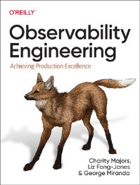 Book Cover for Observability Engineering by Charity Majors, Liz FongJones, George Miranda