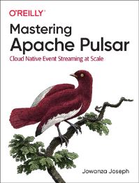 Book Cover for Mastering Apache Pulsar by Jowanza Joseph