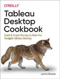 Book Cover for Tableau Desktop Cookbook by Lorna Brown
