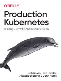 Book Cover for Production Kubernetes by Josh Rosso, Rich Lander, Alexander Brand, John Harris