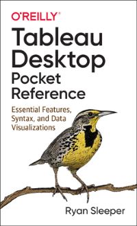 Book Cover for Tableau Desktop Pocket Reference by Ryan Sleeper