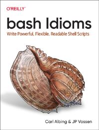 Book Cover for Bash Idioms by Carl Albing, J P Vossen