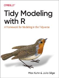 Book Cover for Tidy Modeling With R by Max Kuhn, Julia Silge