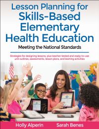 Book Cover for Lesson Planning for Skills-Based Elementary Health Education by Holly Alperin, Sarah Benes