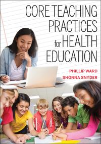 Book Cover for Core Teaching Practices for Health Education by Phillip Ward, Shonna L Snyder
