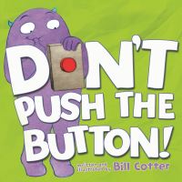 Book Cover for Don't Push the Button! by Bill Cotter