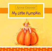 Book Cover for My Little Pumpkin by Anne Geddes