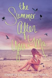 Book Cover for The Summer After You + Me by Jennifer Salvato Doktorski