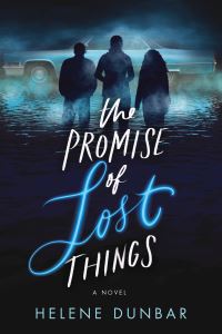 Book Cover for The Promise of Lost Things by Helene Dunbar