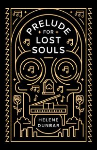 Book Cover for Prelude for Lost Souls by Helene Dunbar