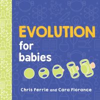 Book Cover for Evolution for Babies by Chris Ferrie, Cara Florance