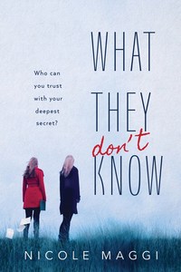 Book Cover for What They Don't Know by Nicole Maggi