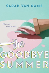 Book Cover for The Goodbye Summer by Sarah Van Name