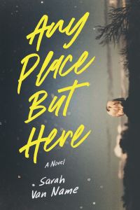 Book Cover for Any Place but Here by Sarah Van Name