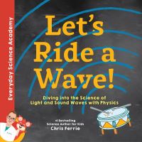 Book Cover for Let's Ride a Wave! by Chris Ferrie