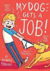 Book Cover for My Dog Gets a Job by Elizabeth Fensham