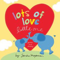 Book Cover for Lots of Love Little One by Sandra Magsamen