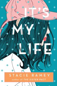 Book Cover for It's My Life by Stacie Ramey