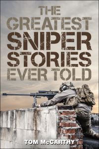 Book Cover for The Greatest Sniper Stories Ever Told by Tom McCarthy