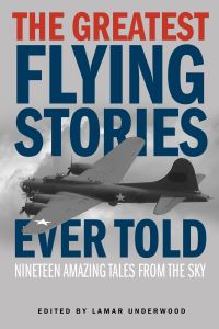 Book Cover for The Greatest Flying Stories Ever Told by Lamar Underwood