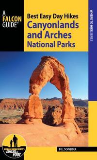 Book Cover for Best Easy Day Hikes Canyonlands and Arches National Parks by Bill Schneider, National Geographic Society US