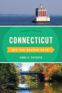 Book Cover for Connecticut Off the Beaten Path® by Cindi D Pietrzyk