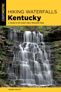 Book Cover for Hiking Waterfalls Kentucky by Johnny Molloy, FalconGuides Publisher, Inc Rowman and Littlefield