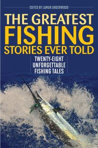 Book Cover for The Greatest Fishing Stories Ever Told by Lamar Underwood