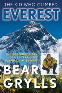 Book Cover for The Kid Who Climbed Everest by Bear Grylls