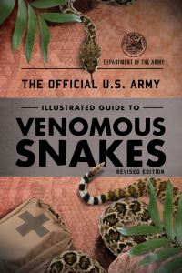 Book Cover for The Official U.S. Army Illustrated Guide to Venomous Snakes by United States Department of the Army