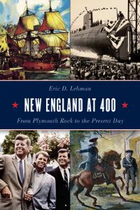 Book Cover for New England at 400 by Eric D Lehman