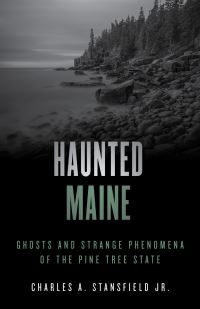Book Cover for Haunted Maine by Charles A Stansfield