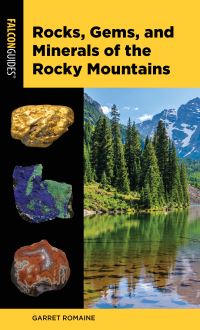 Book Cover for Rocks, Gems, and Minerals of the Rocky Mountains by Garret Romaine