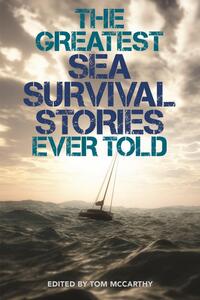 Book Cover for The Greatest Sea Survival Stories Ever Told by Tom McCarthy