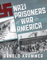 Book Cover for Nazi Prisoners of War in America by Arnold Krammer
