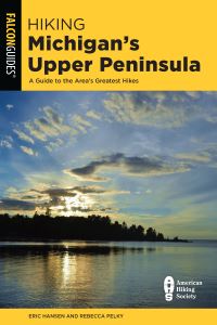 Book Cover for Hiking Michigan's Upper Peninsula by Eric Hansen, Rebecca Pelky, American Hiking Society