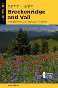 Book Cover for Best Hikes Breckenridge and Vail by Maryann Gaug, American Hiking Society