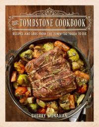 Book Cover for The Tombstone Cookbook by Sherry Monahan