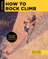 Book Cover for How to Rock Climb by John Long, Bob Gaines