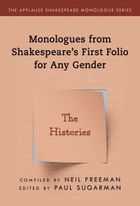 Book Cover for Monologues from Shakespeare's First Folio for Any Gender. The Histories by William Shakespeare