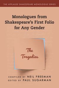 Book Cover for Monologues from Shakespeare's First Folio for Any Gender. The Tragedies by William Shakespeare