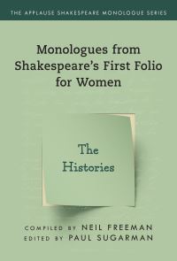 Book Cover for Monologues from Shakespeare's First Folio for Women. The Histories by William Shakespeare